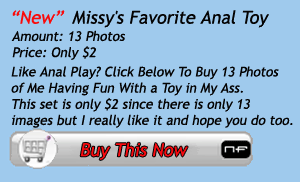 Missys Favorite Anal Toy Photo Set